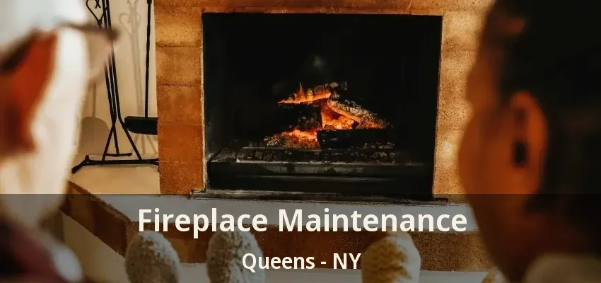Fireplace Maintenance Queens - NY Fireplace Maintenance Queens - NY