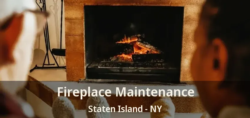 Fireplace Maintenance Staten Island - NY Fireplace Maintenance Staten Island - NY