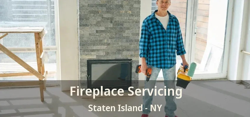 Fireplace Servicing Staten Island - NY Fireplace Servicing Staten Island - NY