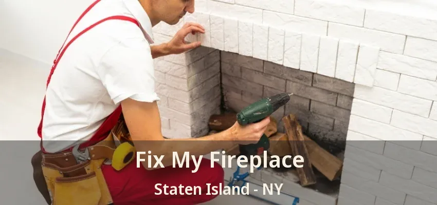 Fix My Fireplace Staten Island - NY