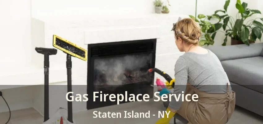Gas Fireplace Service Staten Island - NY Gas Fireplace Service Staten Island - NY