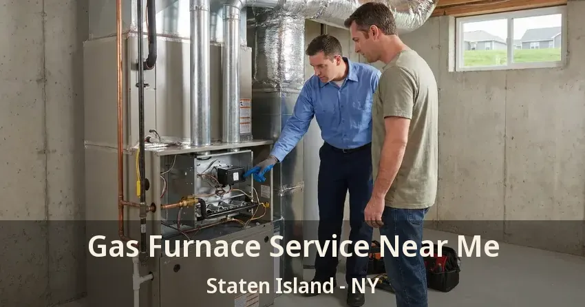 Gas Furnace Service Near Me Staten Island - NY Gas Furnace Service Near Me Staten Island - NY