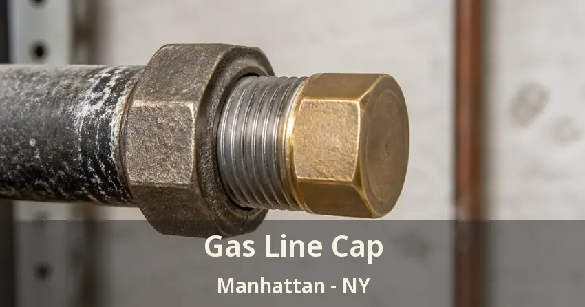 Gas Line Cap Manhattan - NY