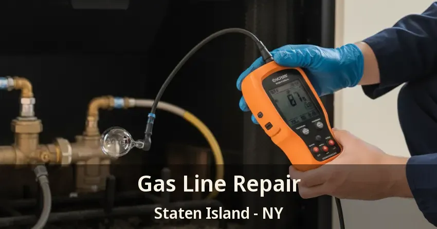 Gas Line Repair Staten Island - NY