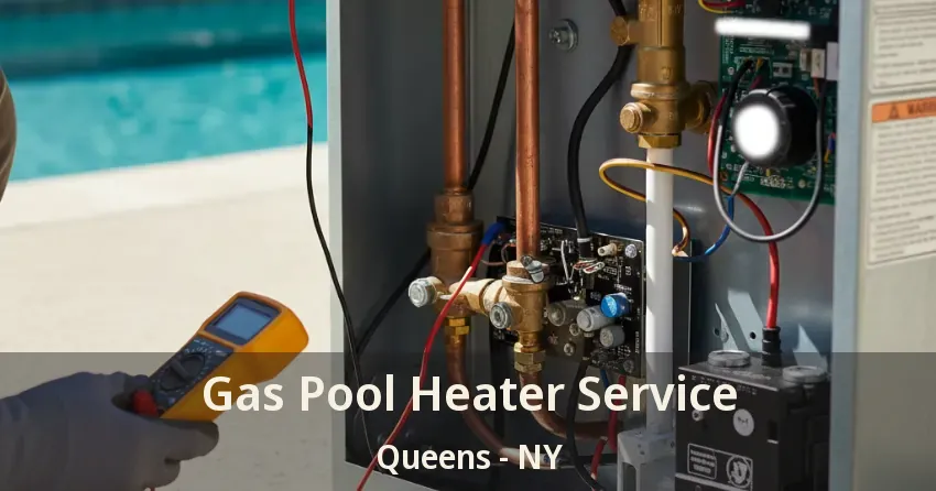 Gas Pool Heater Service Queens - NY Gas Pool Heater Service Queens - NY