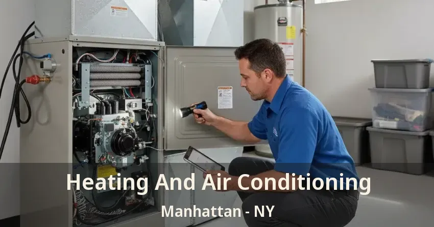 Heating And Air Conditioning Manhattan - NY Heating And Air Conditioning Manhattan - NY