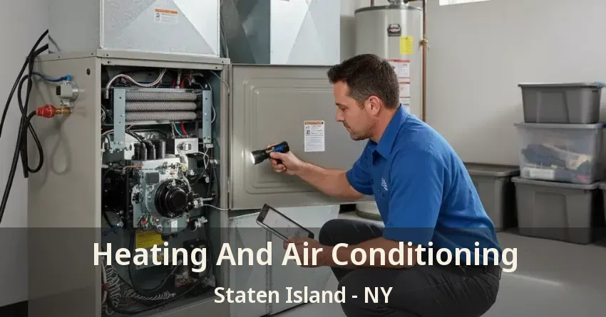 Heating And Air Conditioning Staten Island - NY Heating And Air Conditioning Staten Island - NY