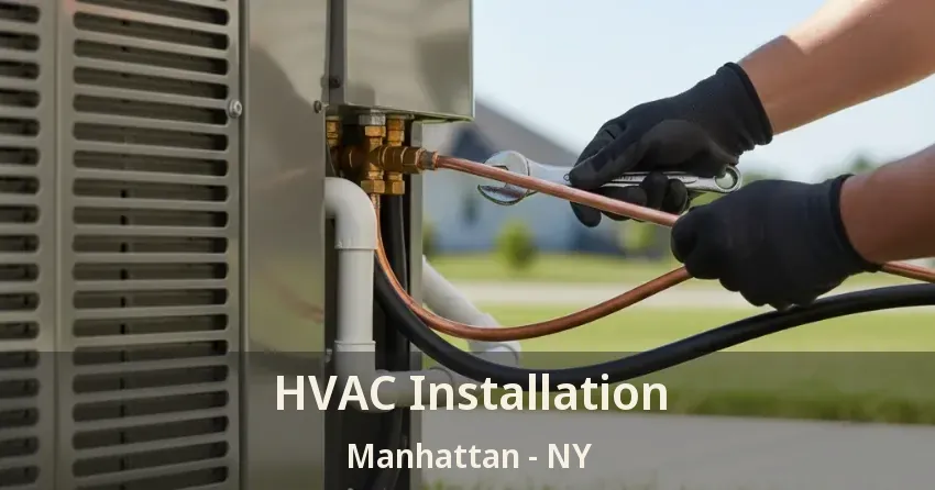 HVAC Installation Manhattan - NY HVAC Installation Manhattan - NY