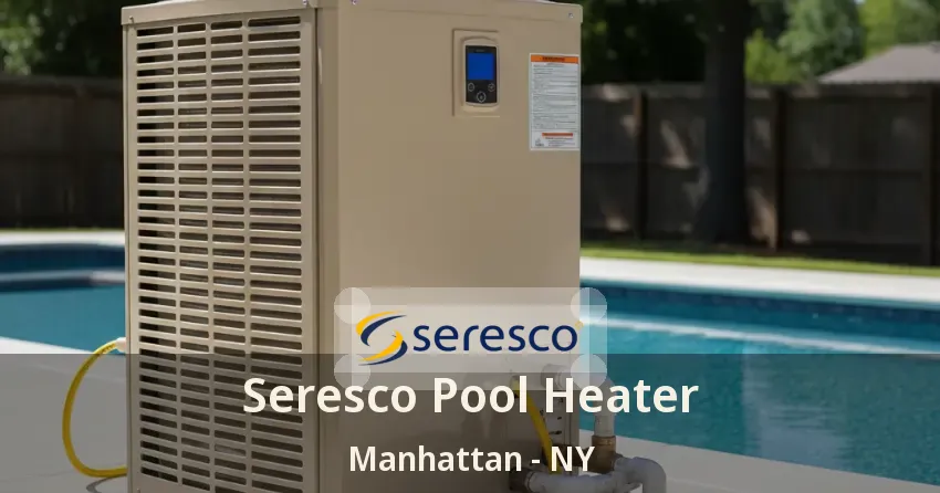 Seresco Pool Heater Manhattan - NY