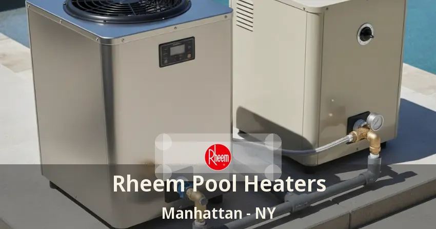 Rheem Pool Heaters Manhattan - NY