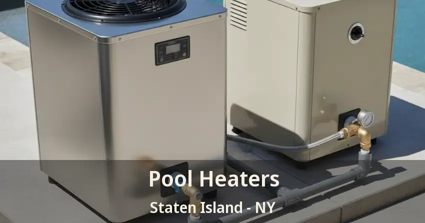 Pool Heaters Staten Island - NY